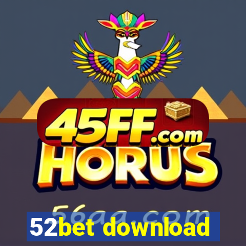 52bet download